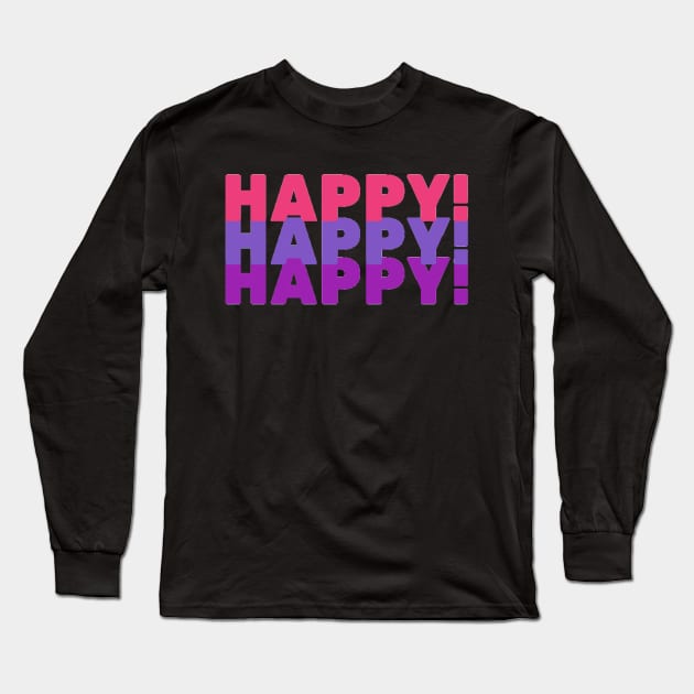 Happy Happy Happy Funny Exited Happy Sexy Attractive Positive Boy Girl Motivated Inspiration Emotional Dramatic Beautiful Girl & Boy High For Man's & Woman's Long Sleeve T-Shirt by Salam Hadi